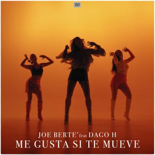 Joe Bertè - Me Gusta Si Te Mueve (feat. Dago H.) (Radio Date: 12-04-2024)