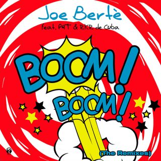 Joe Bertè - Boom Boom (feat. Pee4Tee & R.K.R. de Cuba) (The Remixes)