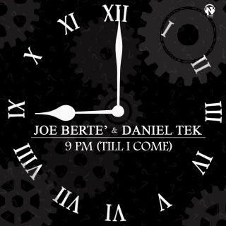 Joe Berté & Daniel Tek - 9 PM (Till I Come)