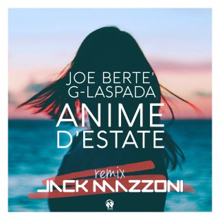 Joe Bertè - Anime d'estate (feat. G-laspada) (Jack Mazzoni)