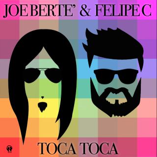 Joe Berte' & Felipe C - Toca Toca