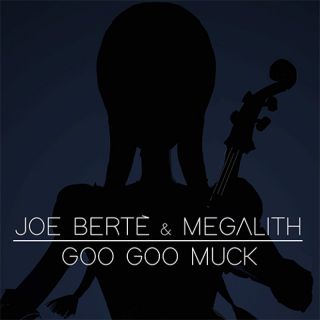 Joe Berte' & Megalith - Goo Goo Muck (Radio Date: 29-12-2022)