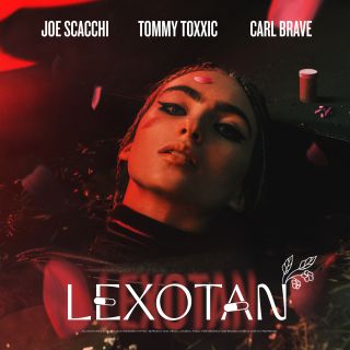 Joe Scacchi & Tommy Toxxic - LEXOTAN (feat. Carl Brave) (Radio Date: 16-04-2021)