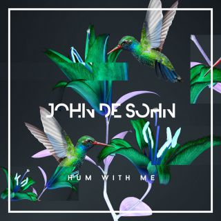 John De Sohn - Hum With Me (Radio Date: 20-10-2017)