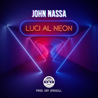 John Nassa - Luci al Neon (Radio Date: 22-02-2019)