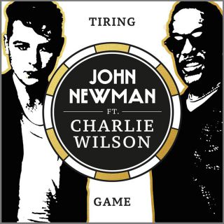 John Newman - Tiring Game (feat. Charlie Wilson) (Radio Date: 30-10-2015)