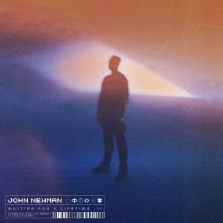 John Newman - Waiting For A Lifetime (Radio Date: 21-01-2022)