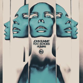 John Summit - Human (feat. Echoes)
