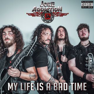 Joke Addiction - My Life Is A Bad Time (Radio Date: 30-10-2020)