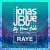 JONAS BLUE - By Your Side (feat. Raye)