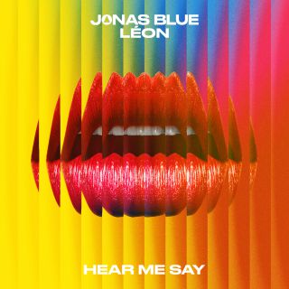 Jonas Blue & Leon - Hear Me Say (Radio Date: 28-05-2021)