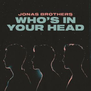 Jonas Brothers - Who's In Your Head (Radio Date: 17-09-2021)