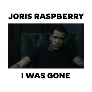 Joris Raspberry - I Was Gone (Radio Date: 23-09-2022)