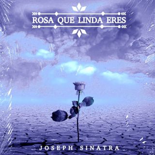 Joseph Sinatra - Rosa Que Linda Eres (Radio Date: 02-06-2023)
