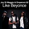 JOY DI MAGGIO & THE EMPERORZ 02 - Like Beyonce