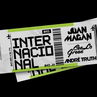 Juan Magán, Ceelo Green & Andre Truth - Internacional (Radio Date: 08-03-2019)
