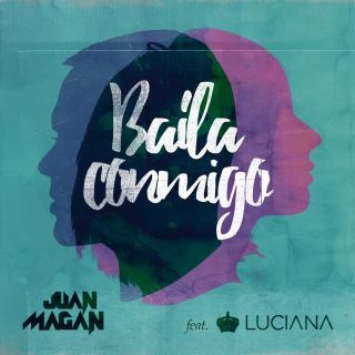 Juan Magan - Baila Conmigo (feat. Luciana) (Radio Date: 30-09-2016)