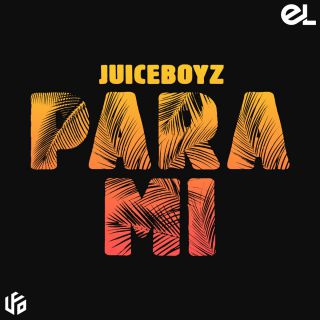 Juiceboyz - Para Mi (Radio Date: 29-07-2022)