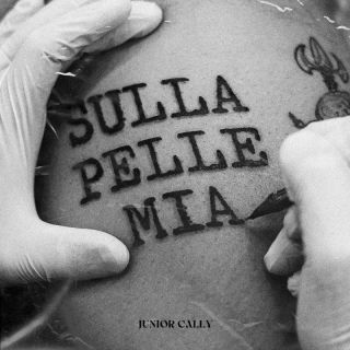 JUNIOR CALLY - Sulla pelle mia (Radio Date: 04-11-2022)