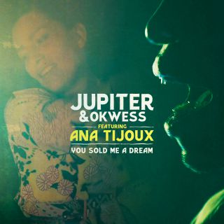 Jupiter & Okwess - You Sold Me a Dream (feat. Ana Tijoux) (Radio Date: 16-04-2021)