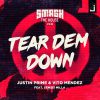JUSTIN PRIME & VITO MENDEZ - Tear Dem Down (feat. Sensei Milla)