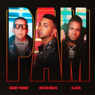 Justin Quiles, Daddy Yankee & El Alfa - Pam (Radio Date: 08-05-2020)