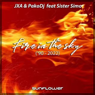 JxA & Pako DJ - Fire in the Sky (feat. Sister Simo) (Radio Date: 25-10-2022)