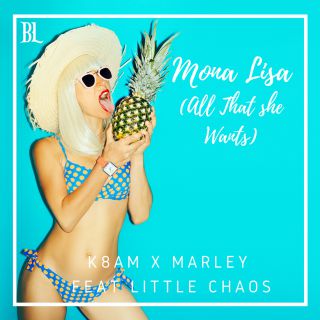 K8am & Marley - Mona Lisa (all That She Wants) (feat. Little Chaos) (Radio Date: 31-07-2020)