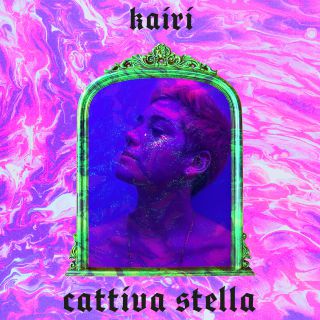 Kairi - Cattiva Stella (Radio Date: 26-03-2021)