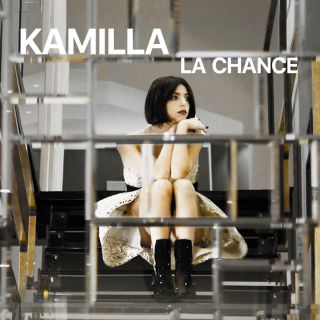 Kamilla - La Chance (Radio Date: 10-12-2020)