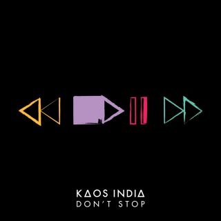 Kaos India - Don't Stop (Radio Date: 27-11-2018)