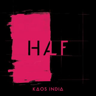 Kaos India - Half (Radio Date: 11-05-2018)