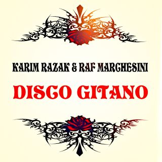 Karim Razak & Raf Marchesini - Disco Gitano