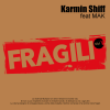KARMIN SHIFF - Fragili (SM) (feat. MAK)