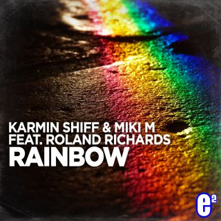 Karmin Shiff & Miki M - Rainbow (feat. Roland Richards) (Radio Date: 14-11-2014)