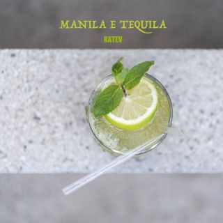 Katev - Manila e Tequila (Radio Date: 07-10-2022)