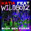 KATIA - Boom Sem Parar (feat. Wildboyz)
