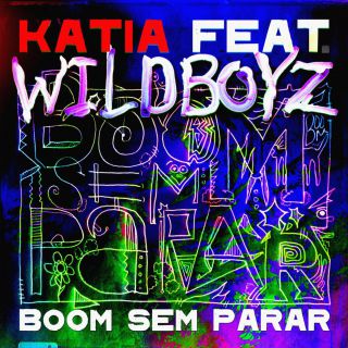 Katia - Boom Sem Parar (feat. Wildboyz) (Radio Date: 19-07-2013)