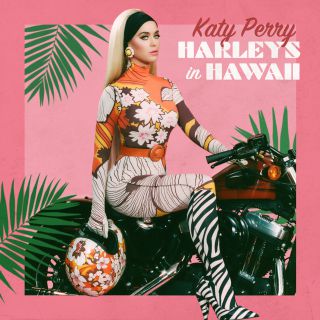 Katy Perry - Harleys In Hawaii (Radio Date: 31-10-2019)