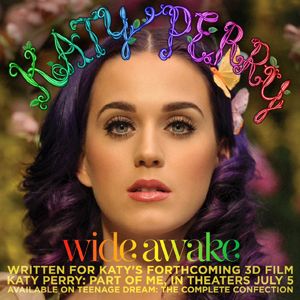 Katy Perry - Wide Awake (Radio Date: 08-06-2012)