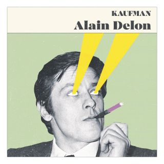 Kaufman - Alain Delon (Radio Date: 07-06-2019)