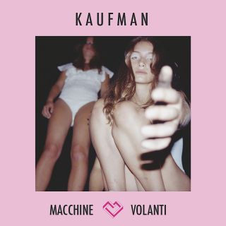 Kaufman - Macchine volanti (Radio Date: 11-05-2018)