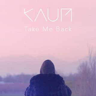Kaum - Take Me Back (Radio Date: 13-11-2015)