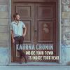 KAURNA CRONIN - Inside Your Town Is Inside Your Head