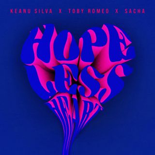 Keanu Silva, Toby Romeo & SACHA - Hopeless Heart (Radio Date: 04-03-2022)