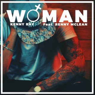 KENNY RAY - Woman (feat. Renny McLean) (Radio Date: 15-06-2018)