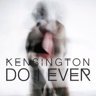 Kensington - Do I Ever (Radio Date: 21-10-2016)
