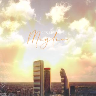 Kesmo - Meglio (Radio Date: 18-06-2021)