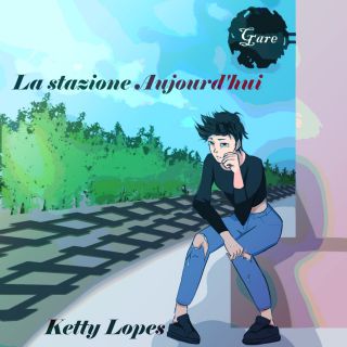 Ketty Lopes - La Stazione Aujourd'hui (Radio Date: 22-10-2021)