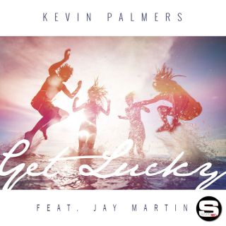Kevin Palmers - Get Lucky (feat. Jay Martin) (Radio Date: 05-05-2017)